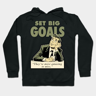 Set big goals Hoodie